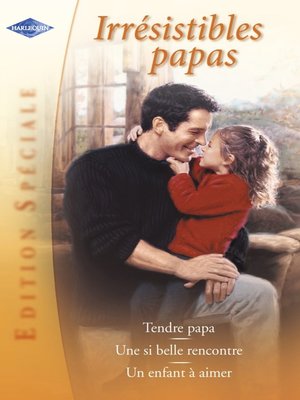 cover image of Irrésistibles papas (Harlequin Edition Spéciale)